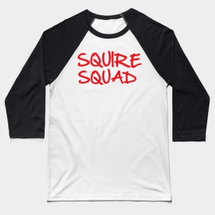Squire Squad Baseball T-Shirt